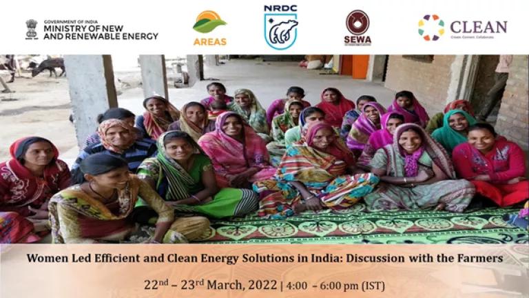 Flyer for the “Women Led Efficient and Clean Energy Solutions in India: Discussion with the Farmers webinar, including a photo of women sitting cross-legged in a village in India in colorful outfits smiling at the camera